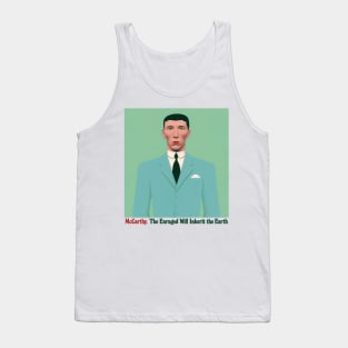 McCarthy - The Enraged Will Inherit The Earth - - Original Fan Art Tank Top